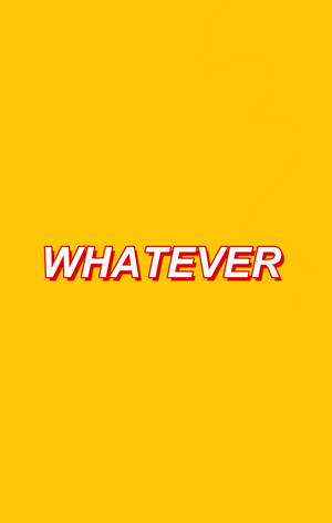 粗體白色文字帶紅色陰影，拼寫 'WHATEVER'，在黃色背景上。 — 復古90年代風格 壁紙