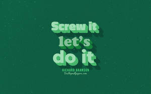 勵志語錄文字，以綠色3D風格顯示「Screw it let's do it」。 — 激勵 壁紙