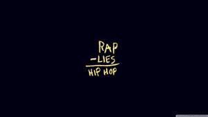 黑色背景上的黃色手寫文字 rap lies hip hop — 嘻哈 壁紙