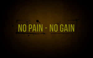 深棕色紋理背景上以粗體黃色文字呈現的勵志名言 no pain no gain — 動力 壁紙