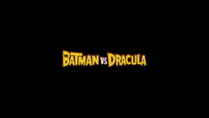黃色漫畫標題文字 Batman vs Dracula 黑色背景 — 蝙蝠俠 壁紙