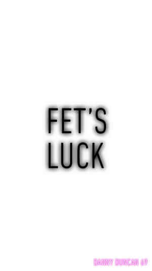 粗體黑色文字「FET'S LUCK」居中在白色背景上 — 白色 壁紙