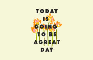 勵志文字寫著「Today is going to be a great day」，並有彩色花朵穿過字母生長。 — Steam Deck OLED 壁紙