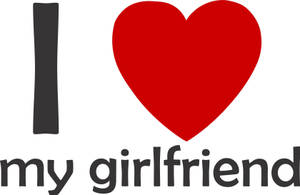 文字顯示為「I love my girlfriend」，附有紅色心形符號。 — 我愛你 美學 壁紙