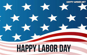 美國國旗，星星和條紋在「Happy Labor Day」文字後面。 — 勞動節 壁紙