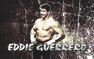 摔角手 Eddie Guerrero 自信的姿勢，粗體文字在紋理背景上。 — 運動 壁紙