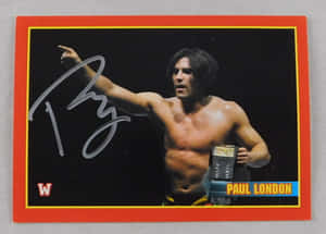 摔角手Paul London手持冠軍腰帶的親筆簽名WWE交易卡。 — 酷 壁紙