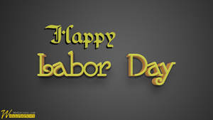 深灰色背景上金色3D文字寫著Happy Labor Day — 勞動節 壁紙