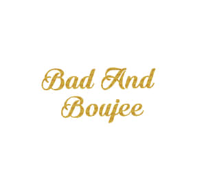 白色背景上金色閃亮文字寫著 Bad And Boujee — 博人 壁紙