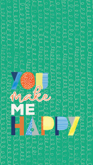彩色圖形文字在青綠色背景上寫著「YOU make ME HAPPY」，帶有波浪圖案。 — 字體排印 壁紙