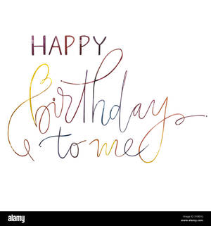 白色背景上彩色草書寫成的Happy Birthday to me — 祝我生日快樂 壁紙