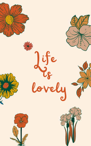 溫暖色調的手繪花朵在米色背景上框住短語「Life is lovely」。 — Pixel Tablet 壁紙