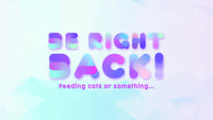 幾何背景上帶有漸變字母的be right back文字圖形 — 美學語錄動圖 壁紙